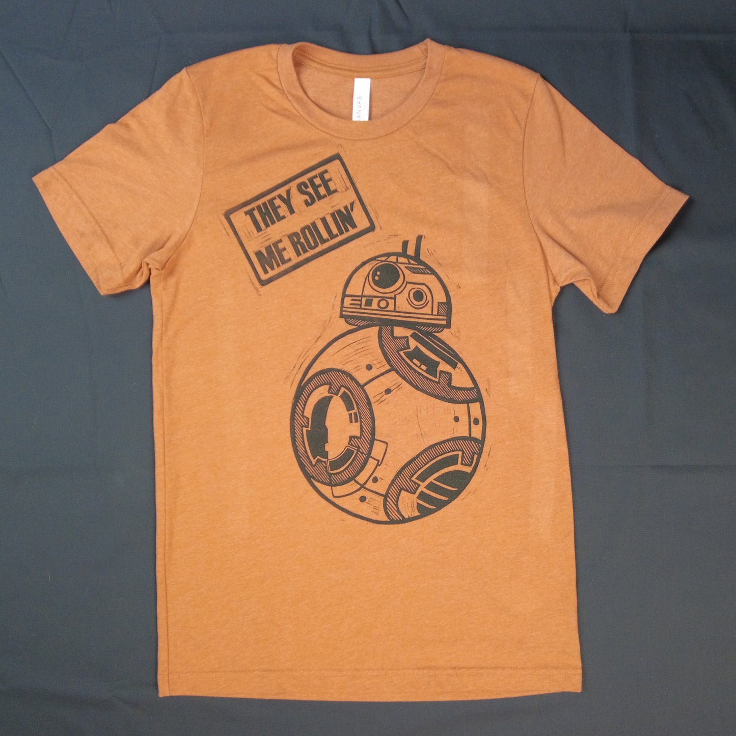 Block Printed T-Shirt: BB8 'They see me Rollin'